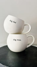 Load image into Gallery viewer, Dog Mom/Dog Dad Mug